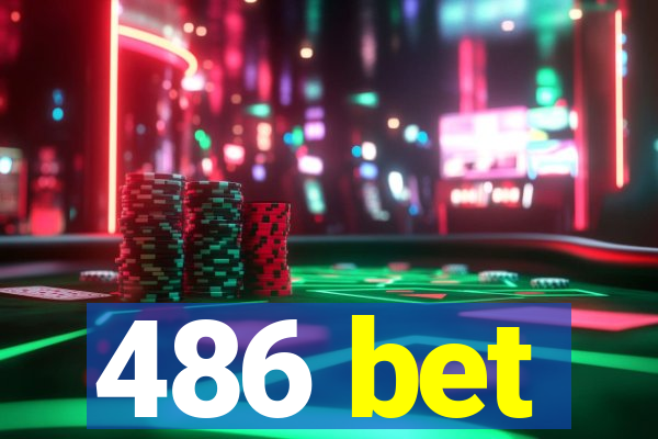 486 bet